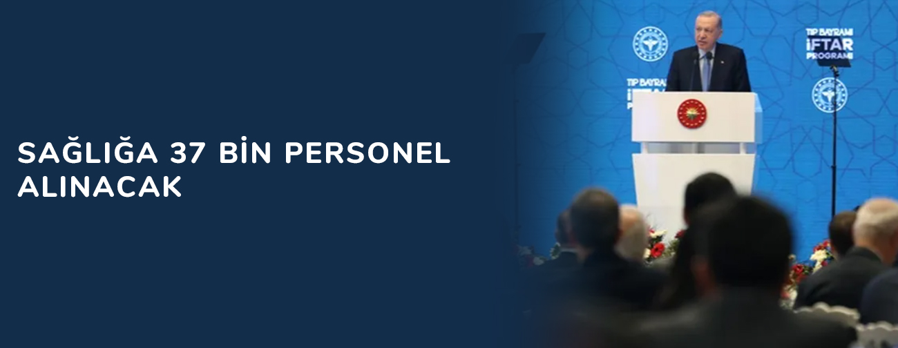 Sağlığa 37 bin personel alınacak