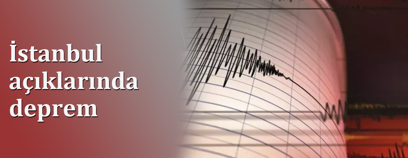 İstanbul açıklarında 3.4 büyüklüğünde deprem