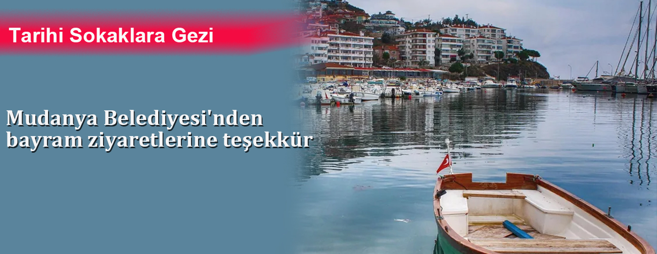 Mudanya Belediyesi'nden bayram ziyaretlerine teşekkür