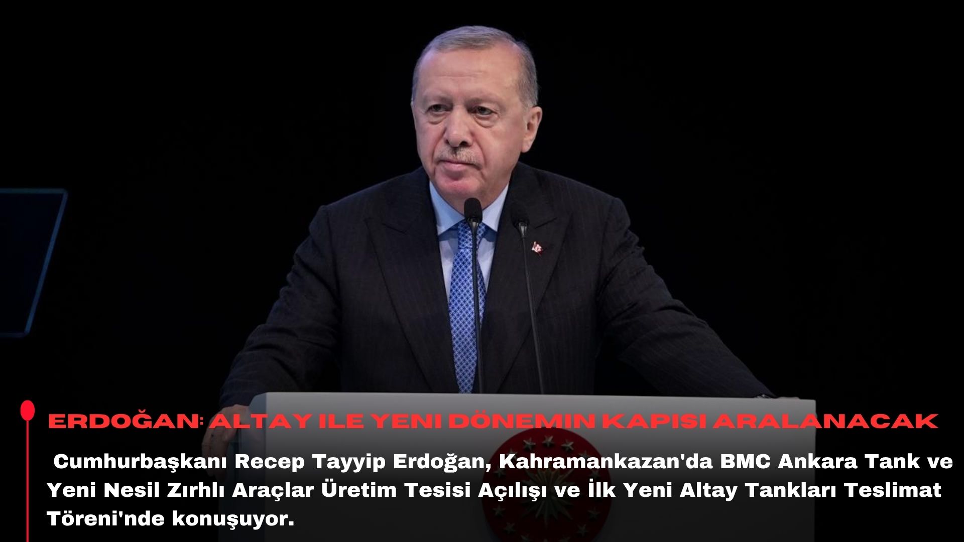 Erdoğan: Altay ile yeni dönemin kapısı aralanacak