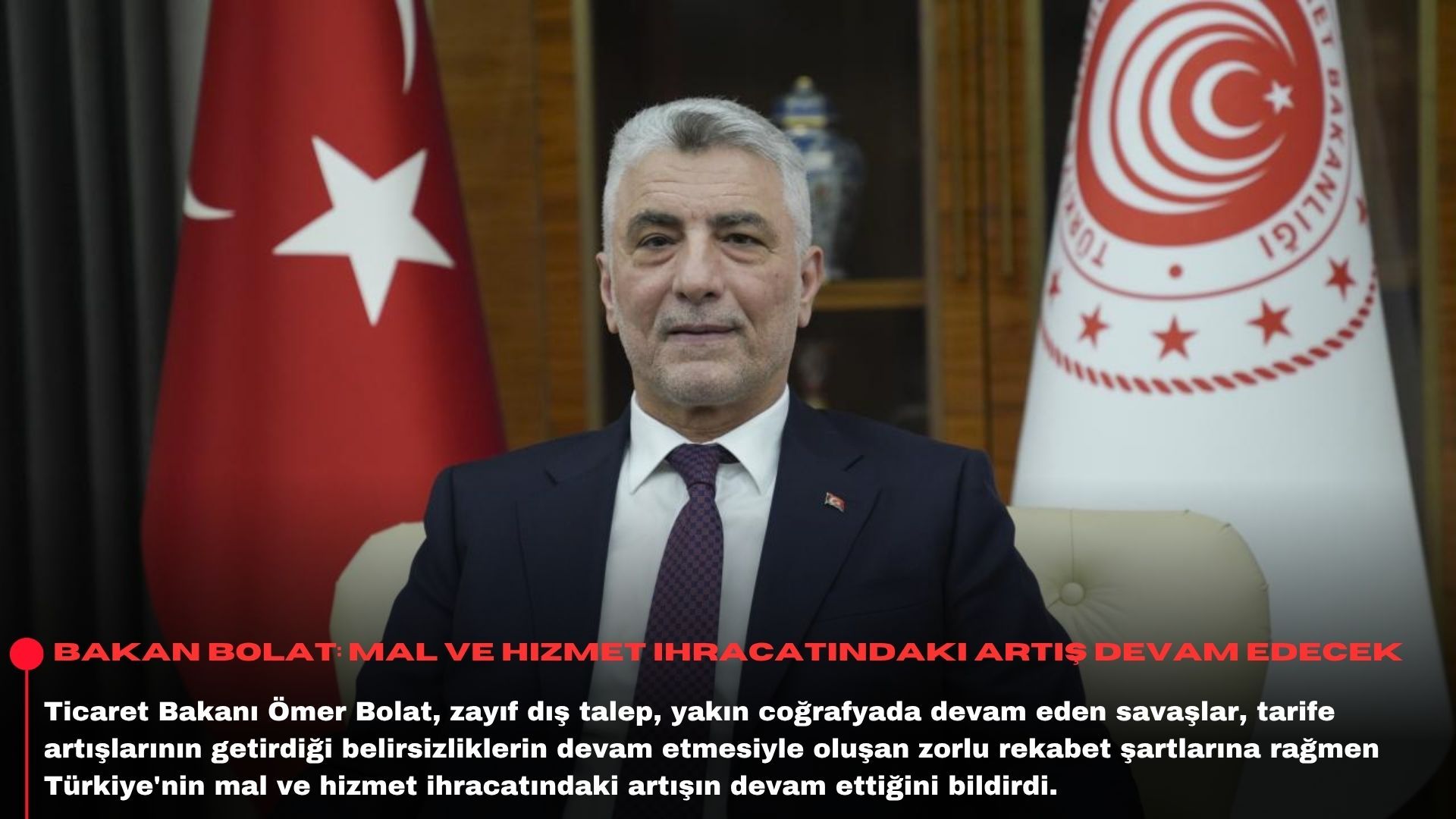 Bakan Bolat: Mal ve hizmet ihracatındaki artış devam edecek