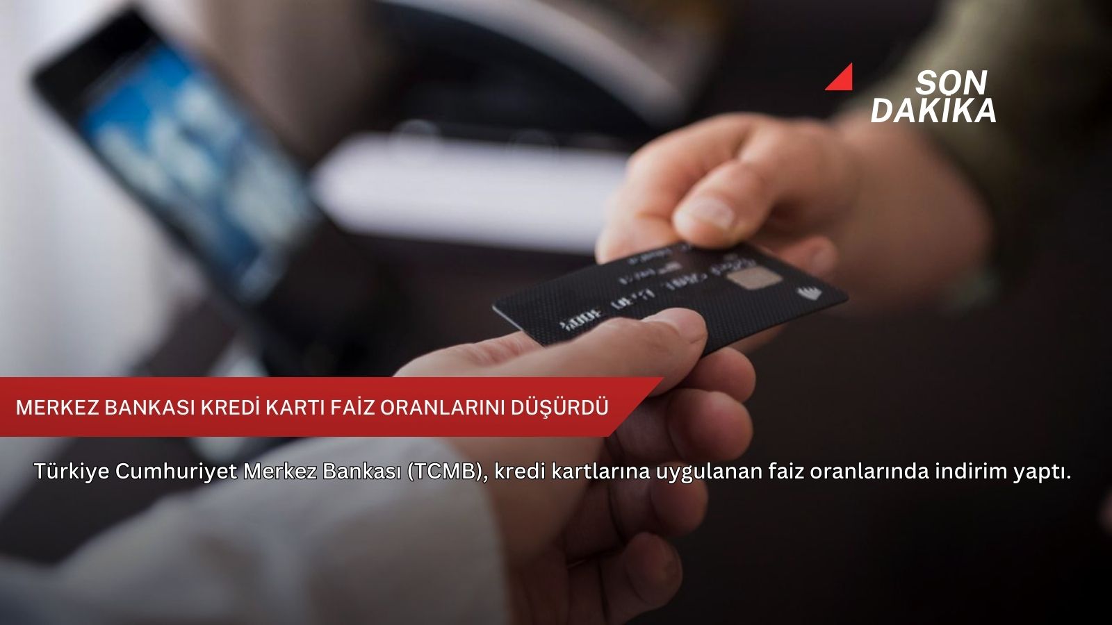 Merkez Bankası kredi kartı faiz oranlarını düşürdü