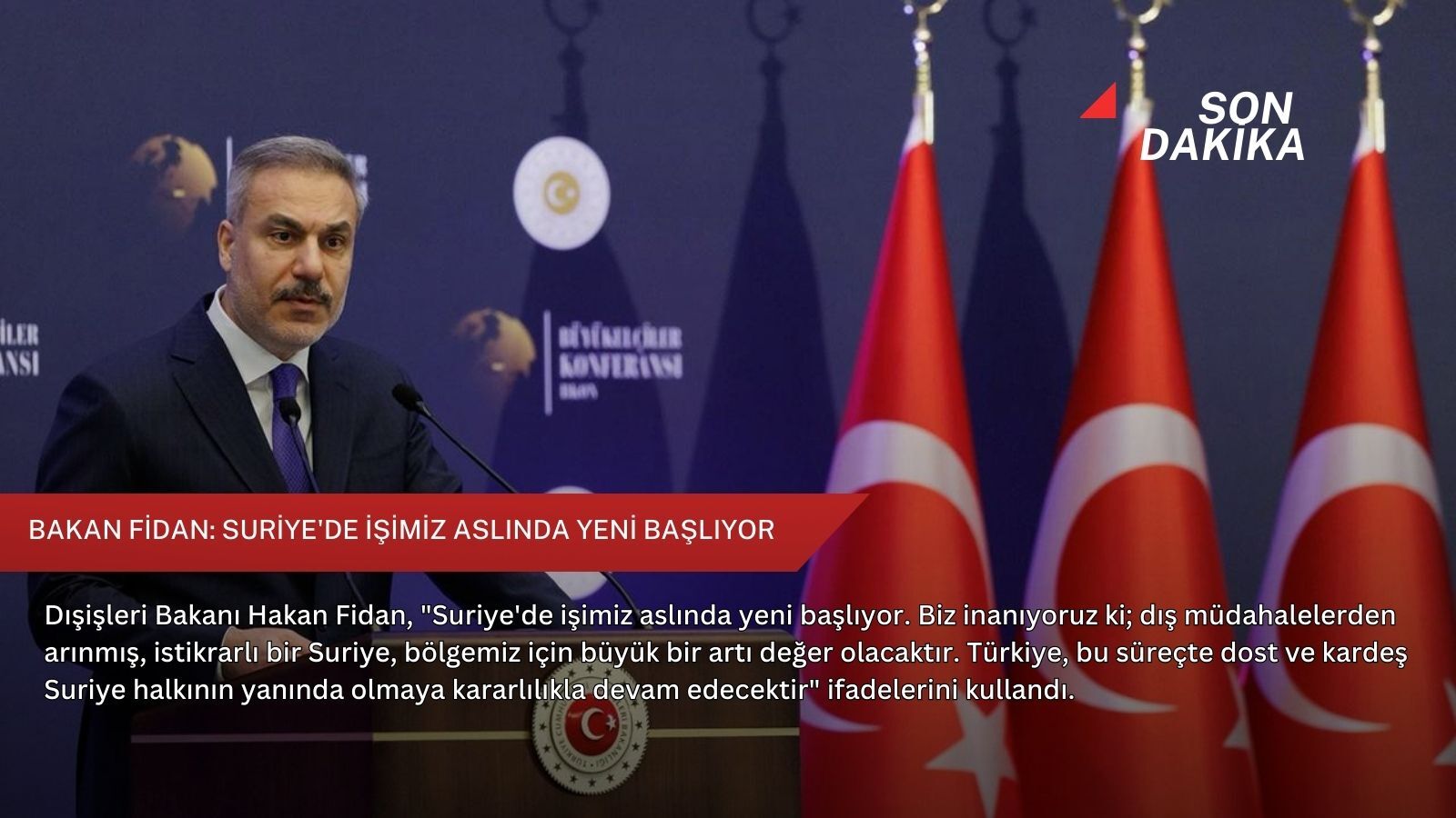 Bakan Fidan: Suriye'de işimiz aslında yeni başlıyor