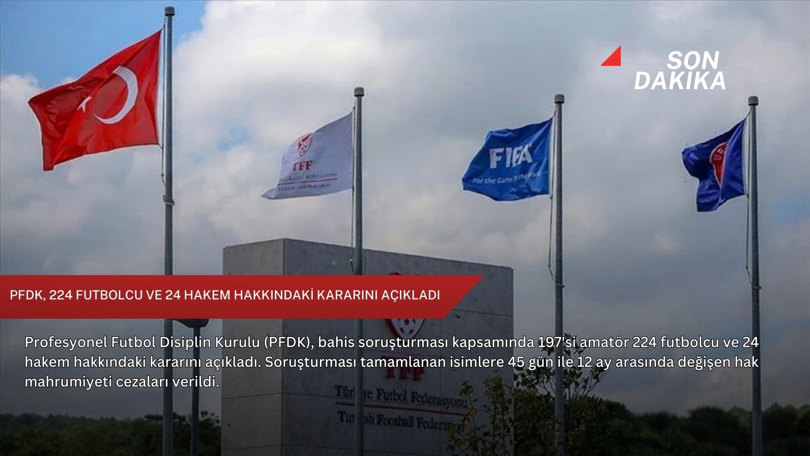 PFDK, 224 futbolcu ve 24 hakem hakkındaki kararını açıkladı