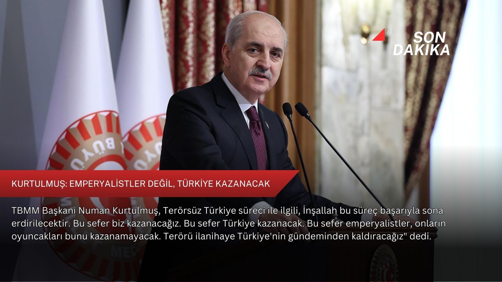 Kurtulmuş: Emperyalistler değil, Türkiye kazanacak