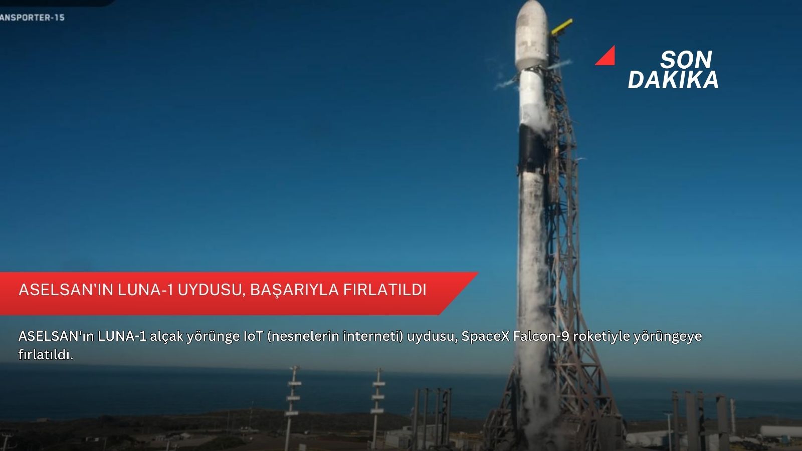 ASELSAN'ın LUNA-1 Uydusu, başarıyla fırlatıldı