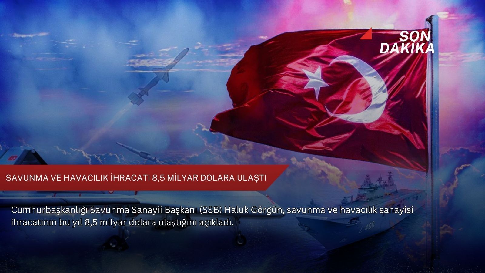 Savunma ve havacılık ihracatı 8,5 milyar dolara ulaştı