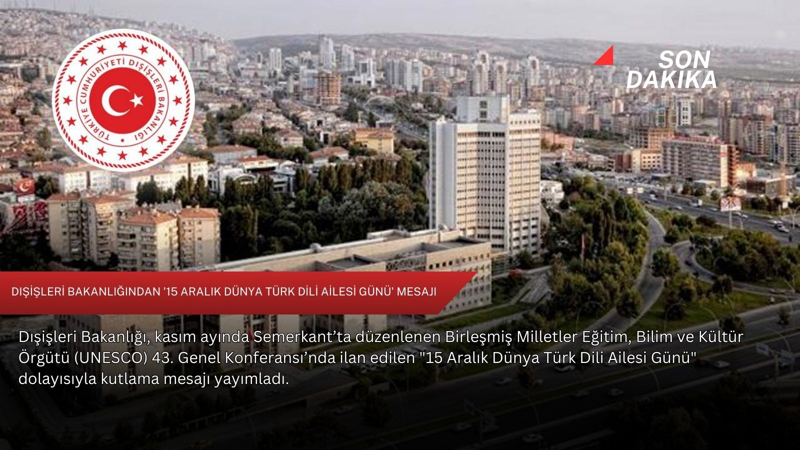 Dışişleri Bakanlığından '15 Aralık Dünya Türk Dili Ailesi Günü' mesajı