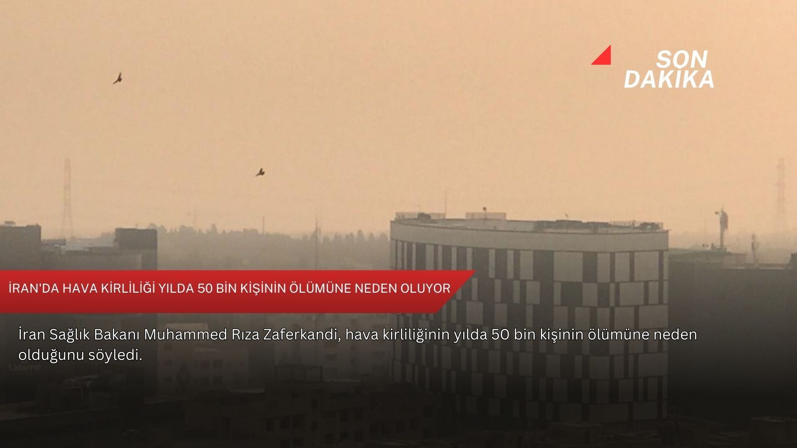 İran'da hava kirliliği yılda 50 bin kişinin ölümüne neden oluyor