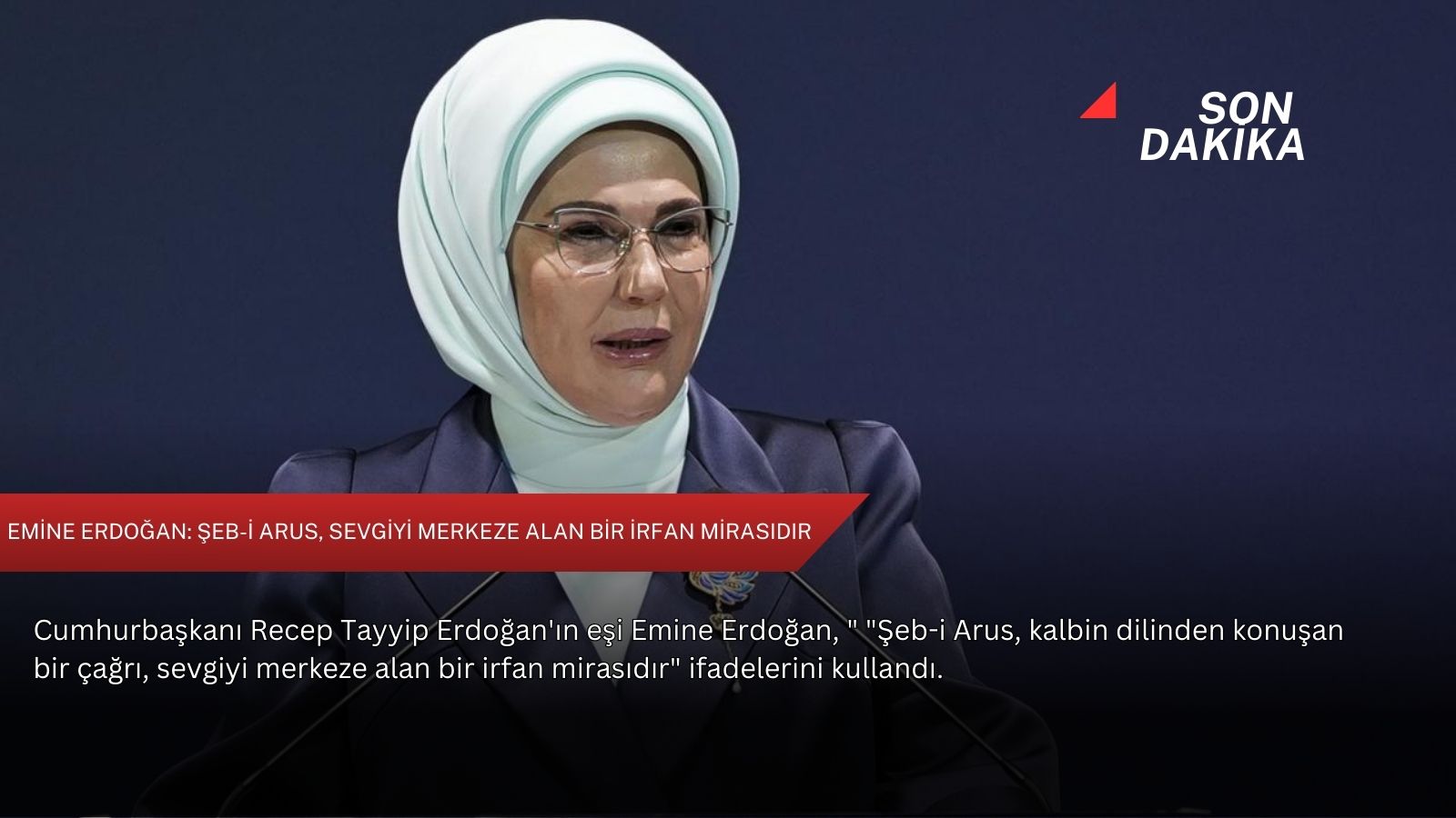 Emine Erdoğan: Şeb-i Arus, sevgiyi merkeze alan bir irfan mirasıdır