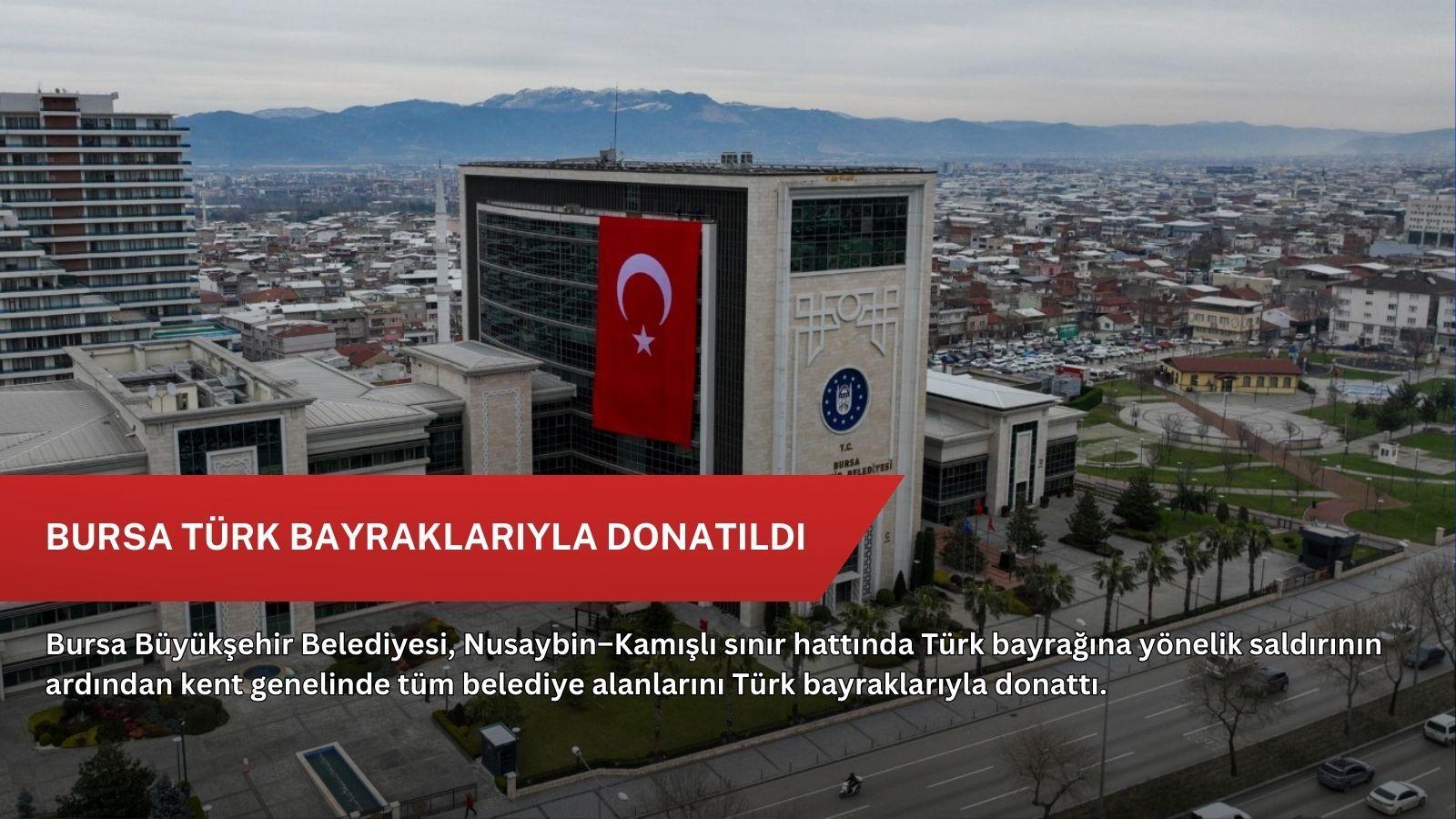 Bursa Türk bayraklarıyla donatıldı