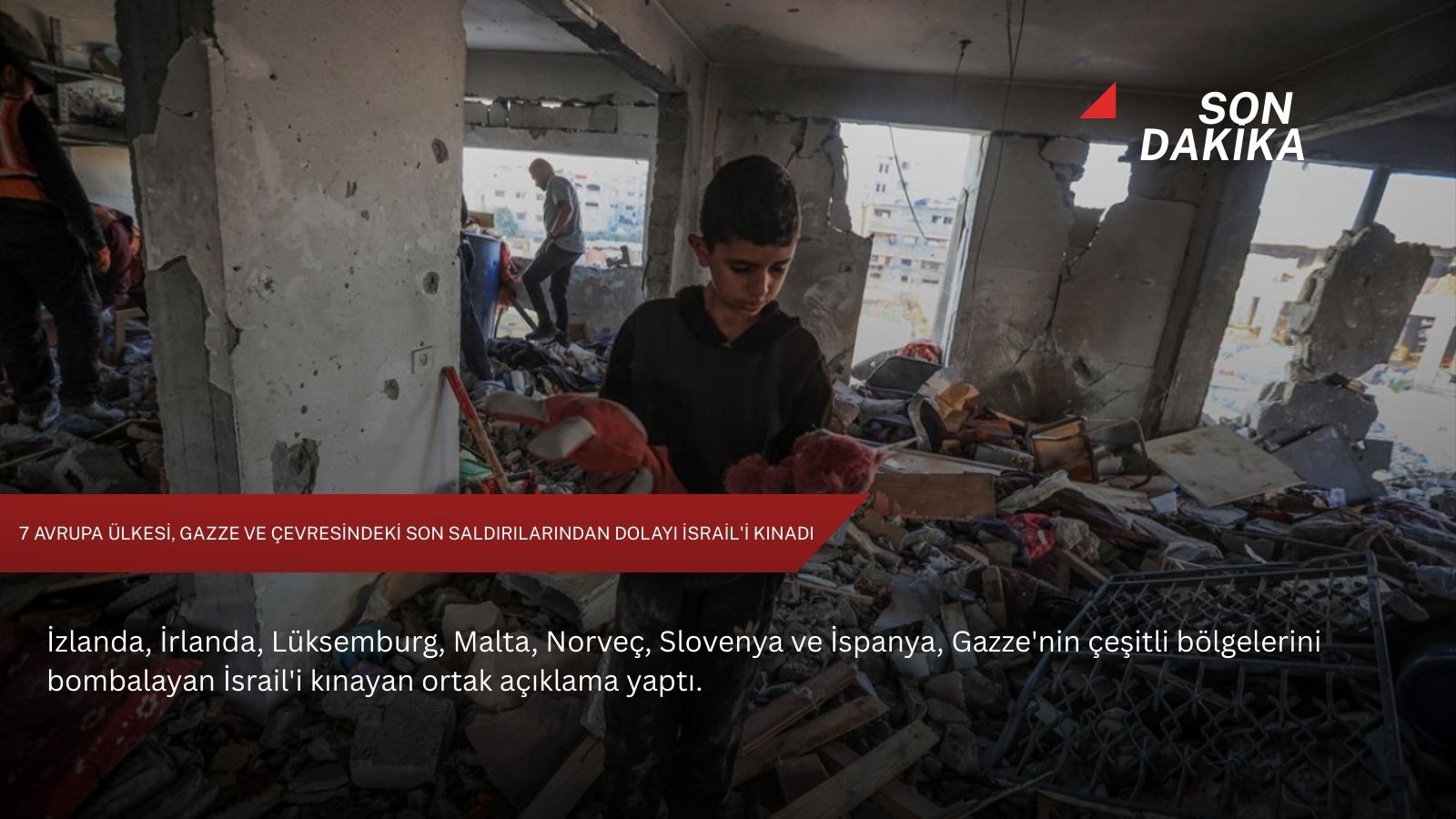 7 Avrupa ülkesi, Gazze ve çevresindeki son saldırılarından dolayı İsrail'i kınadı