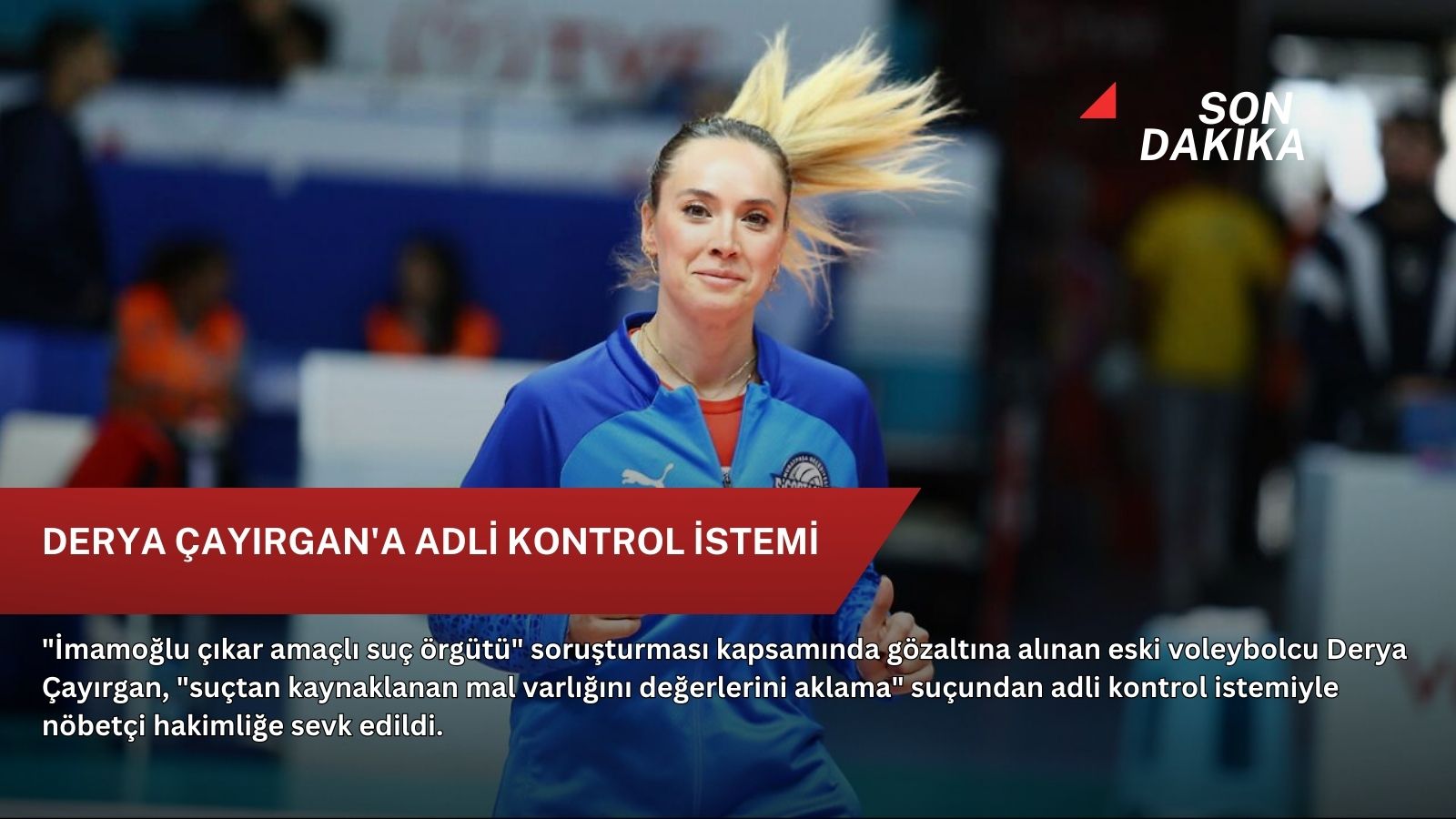 Derya Çayırgan'a adli kontrol istemi