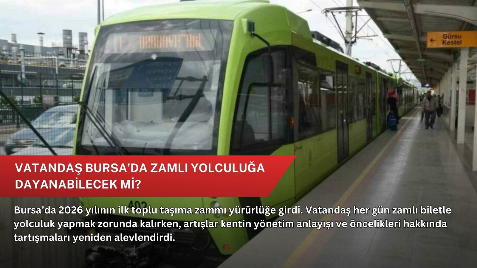 Vatandaş Bursa’da zamlı yolculuğa dayanabilecek mi?