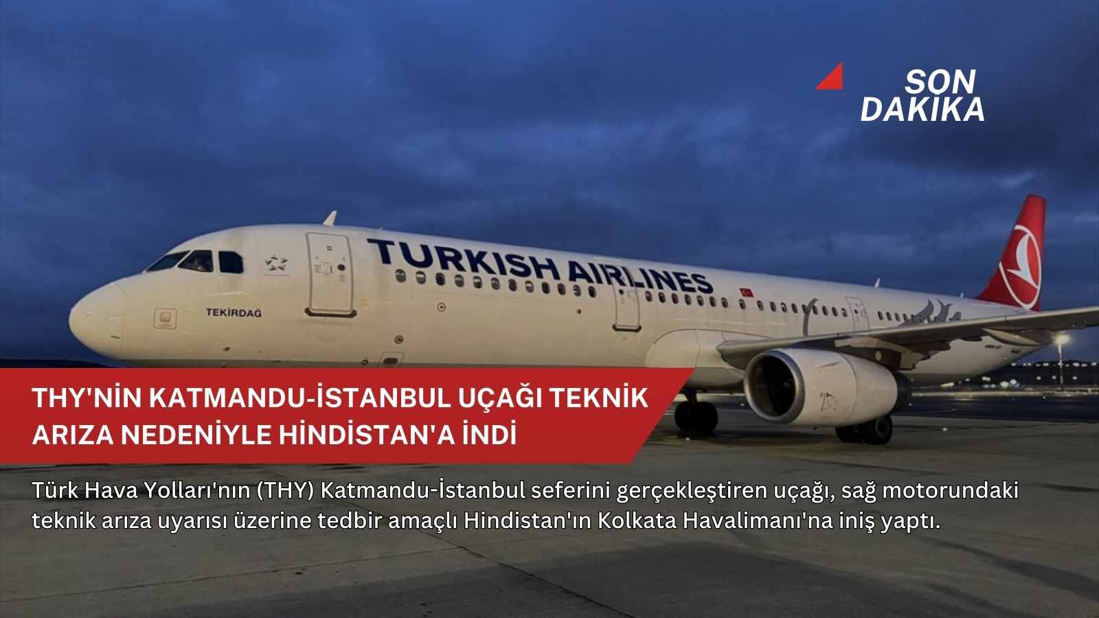 THY'nin Katmandu-İstanbul uçağı teknik arıza nedeniyle Hindistan'a indi