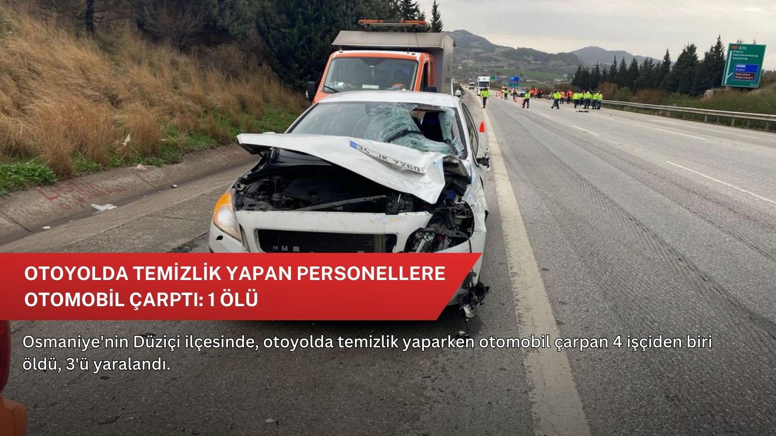 Otoyolda temizlik yapan personellere otomobil çarptı: 1 ölü