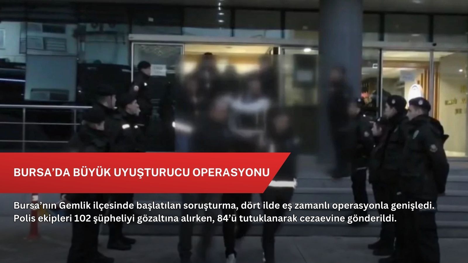 Bursa’da büyük uyuşturucu operasyonu