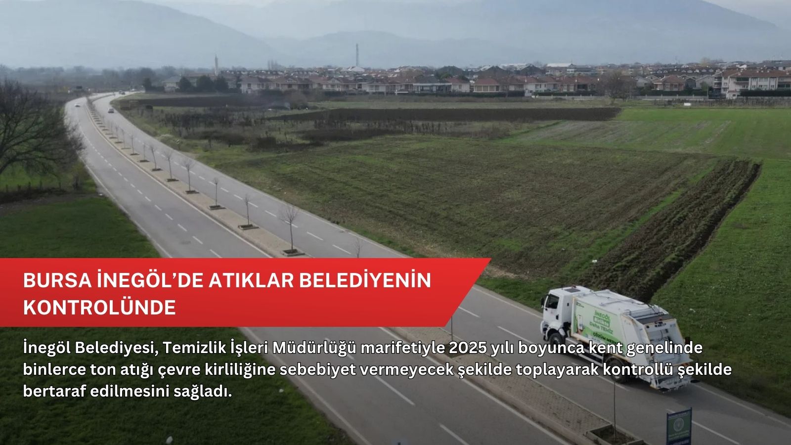 Bursa İnegöl’de atıklar belediyenin kontrolünde