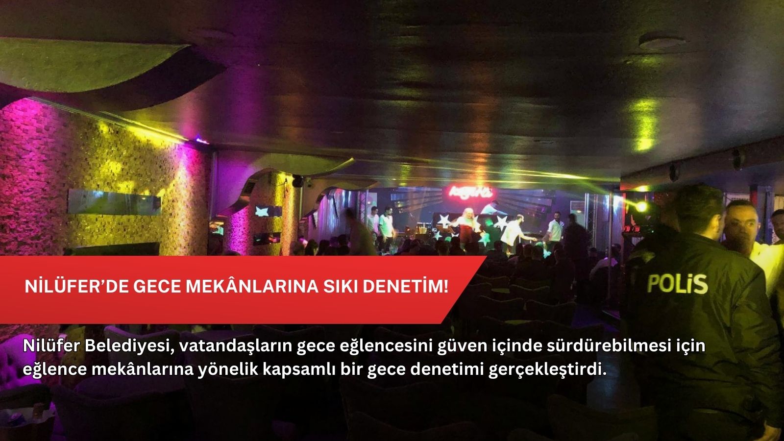 Nilüfer’de gece mekânlarına sıkı denetim!