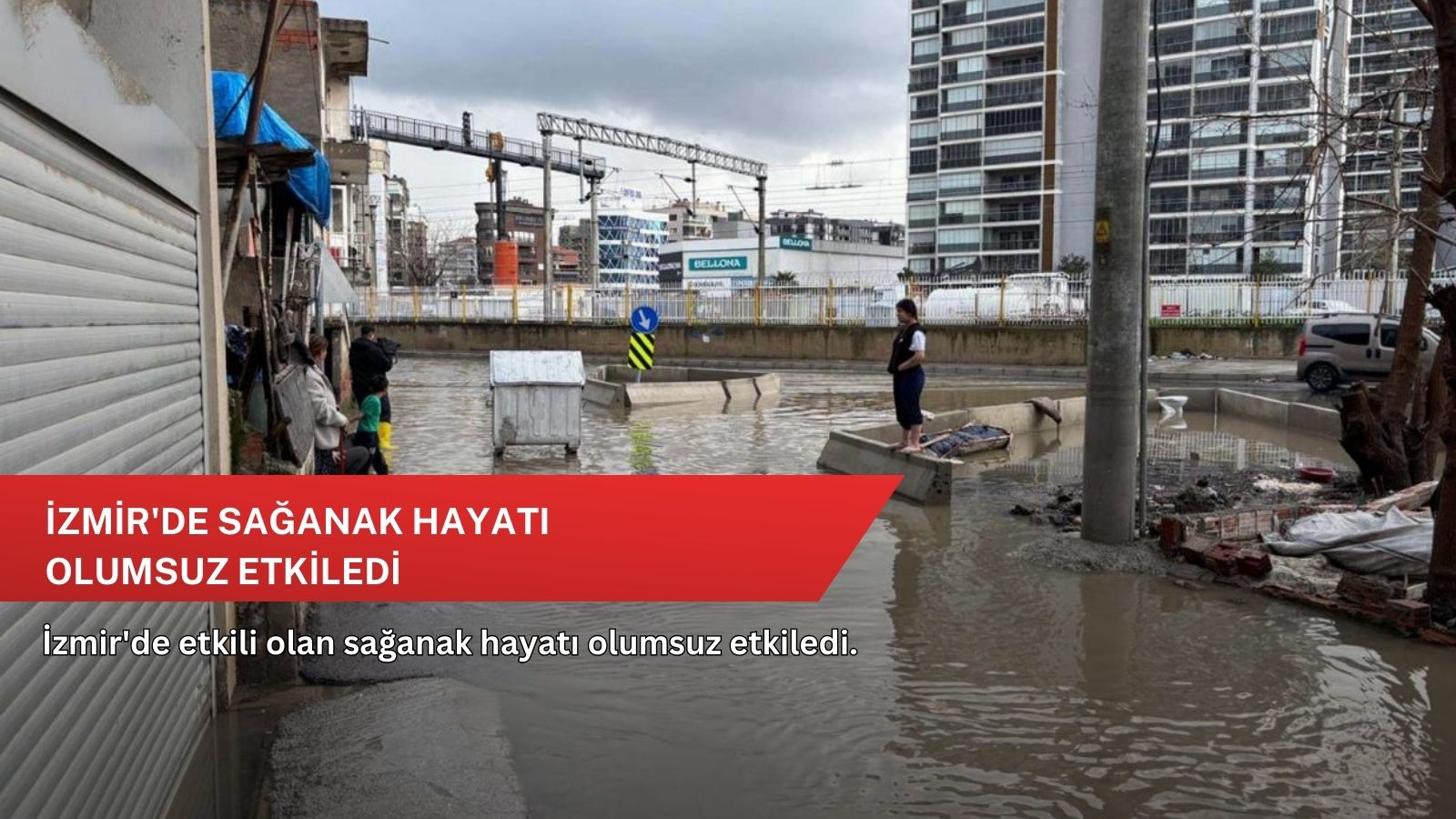 İzmir'de sağanak hayatı olumsuz etkiledi