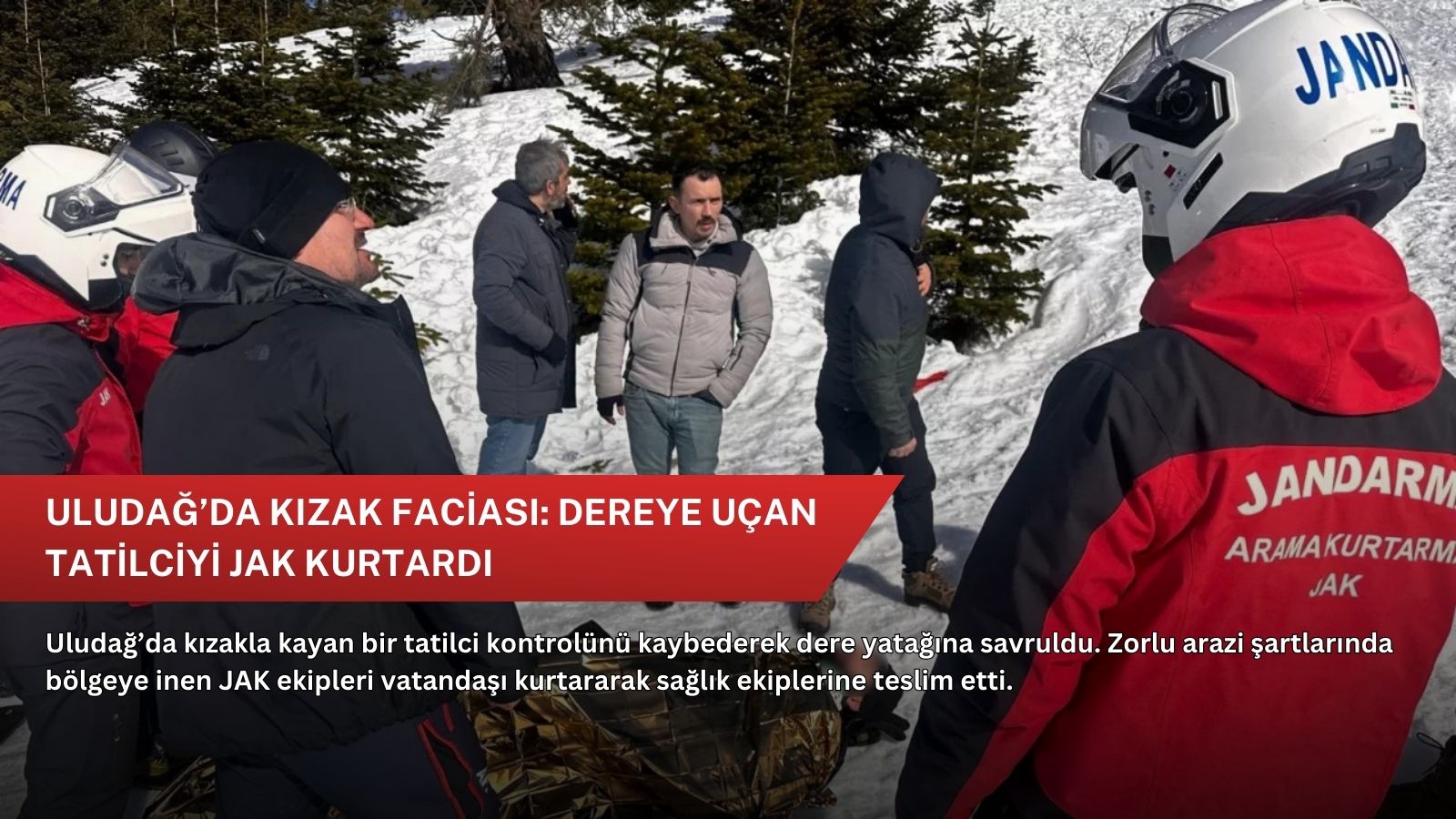 Uludağ’da kızak faciası: Dereye uçan tatilciyi JAK kurtardı