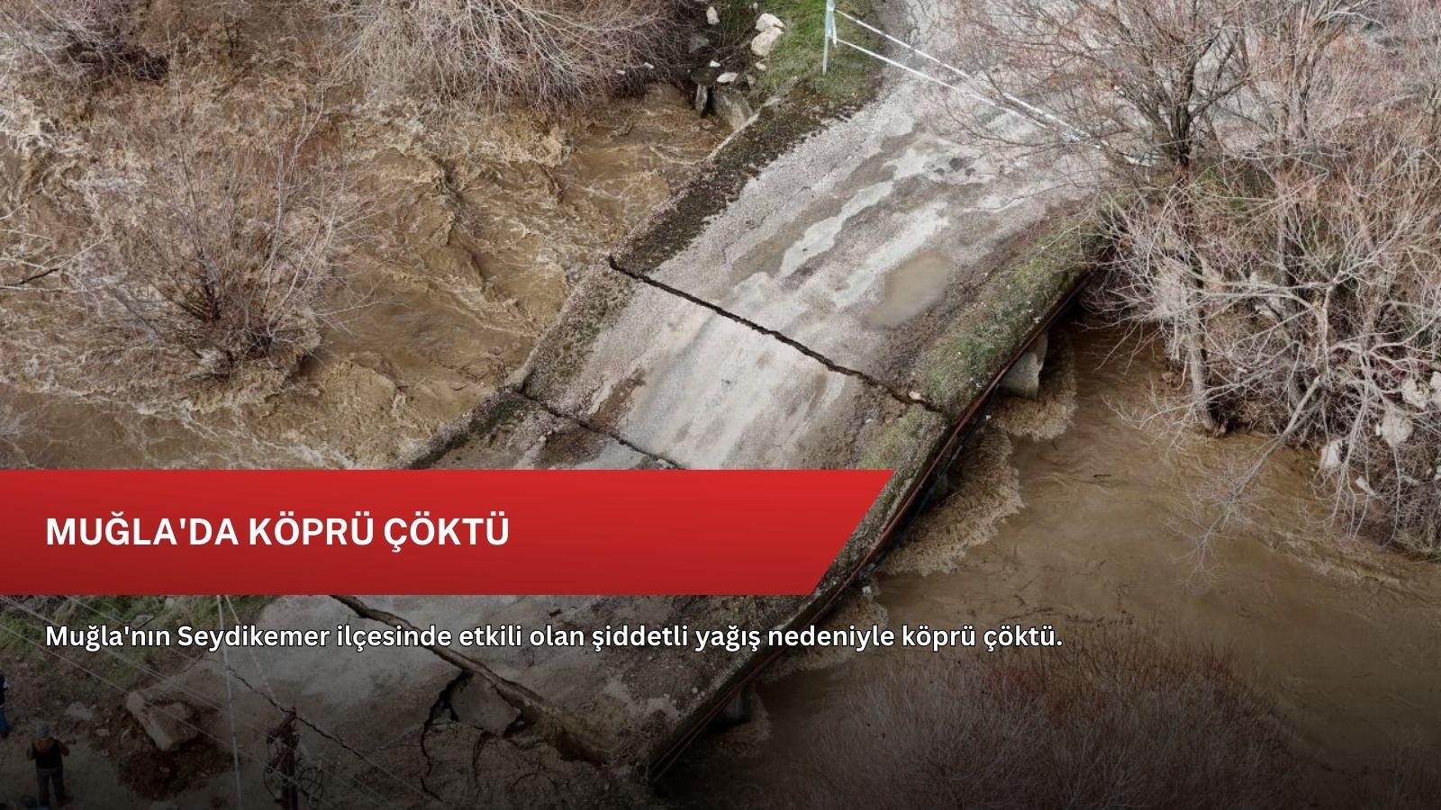 Muğla'da köprü çöktü