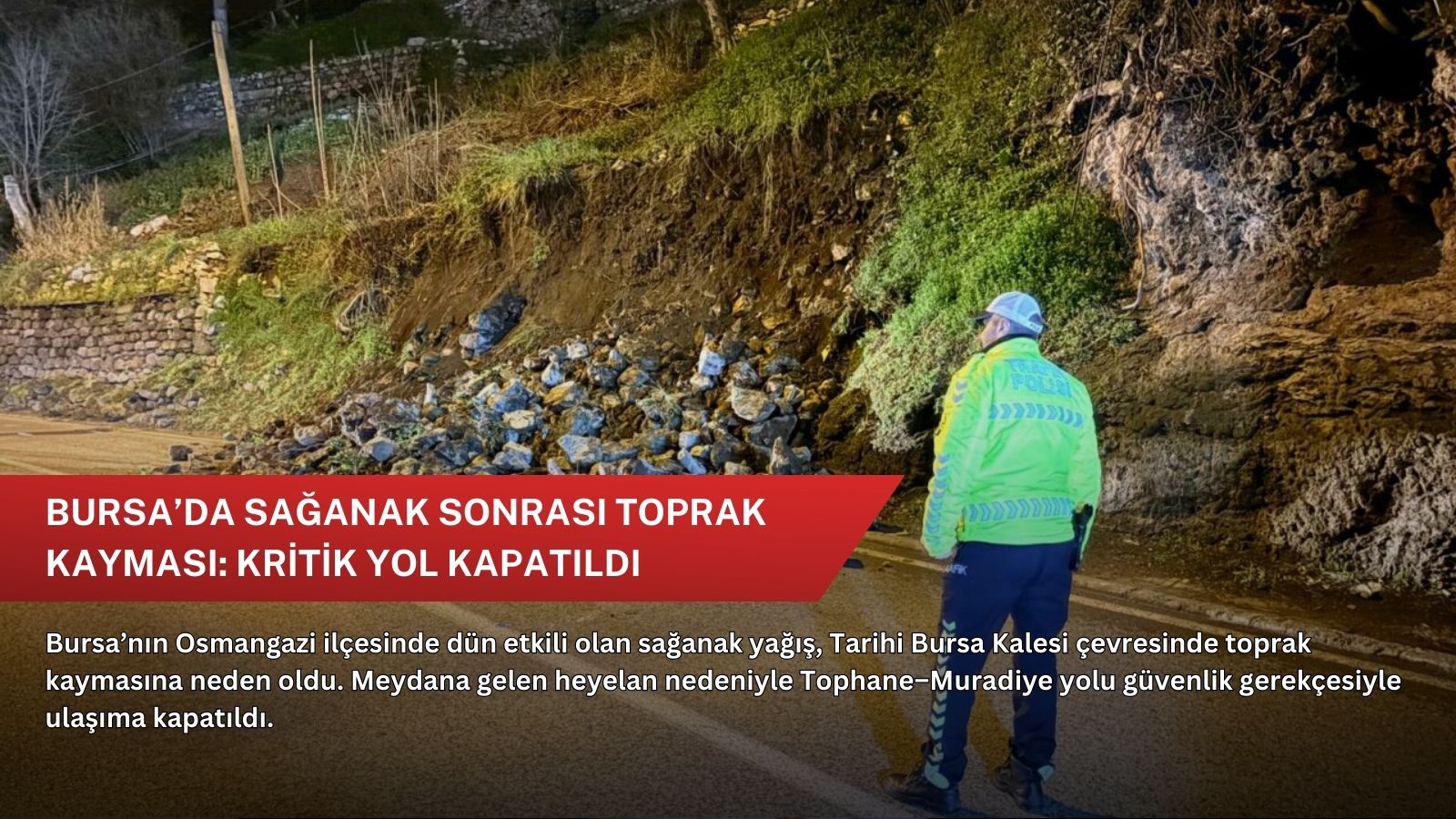 Bursa’da sağanak sonrası toprak kayması: Kritik yol kapatıldı