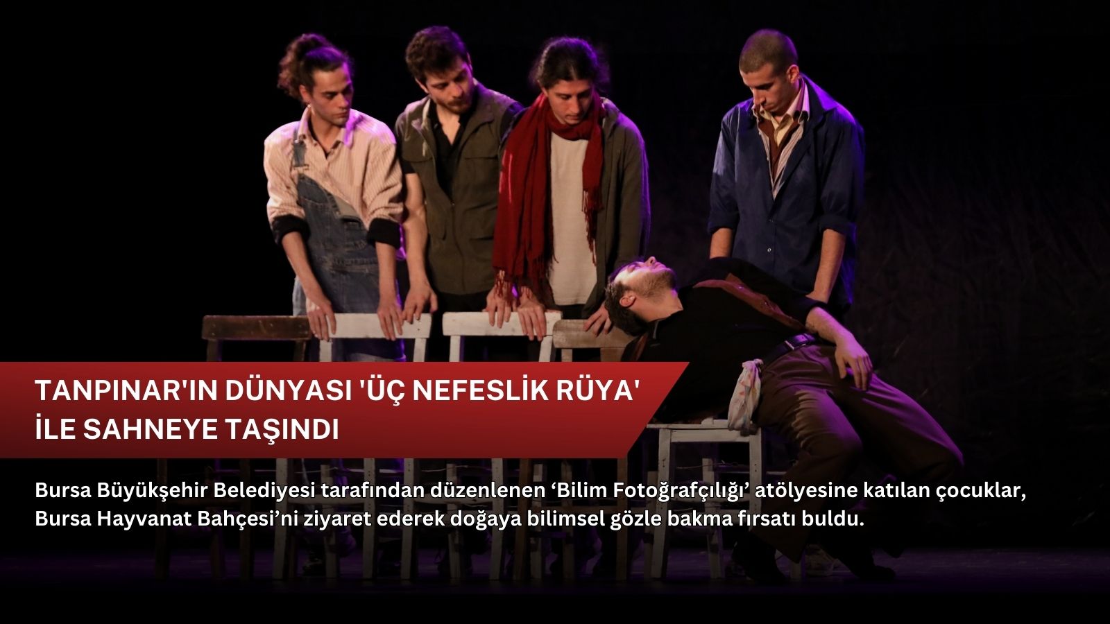 Tanpınar'ın dünyası 'Üç Nefeslik Rüya' ile sahneye taşındı