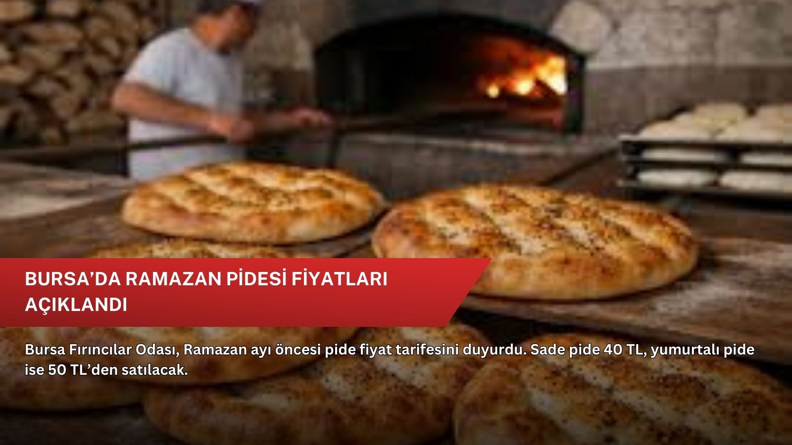 Bursa’da Ramazan pidesi fiyatları açıklandı