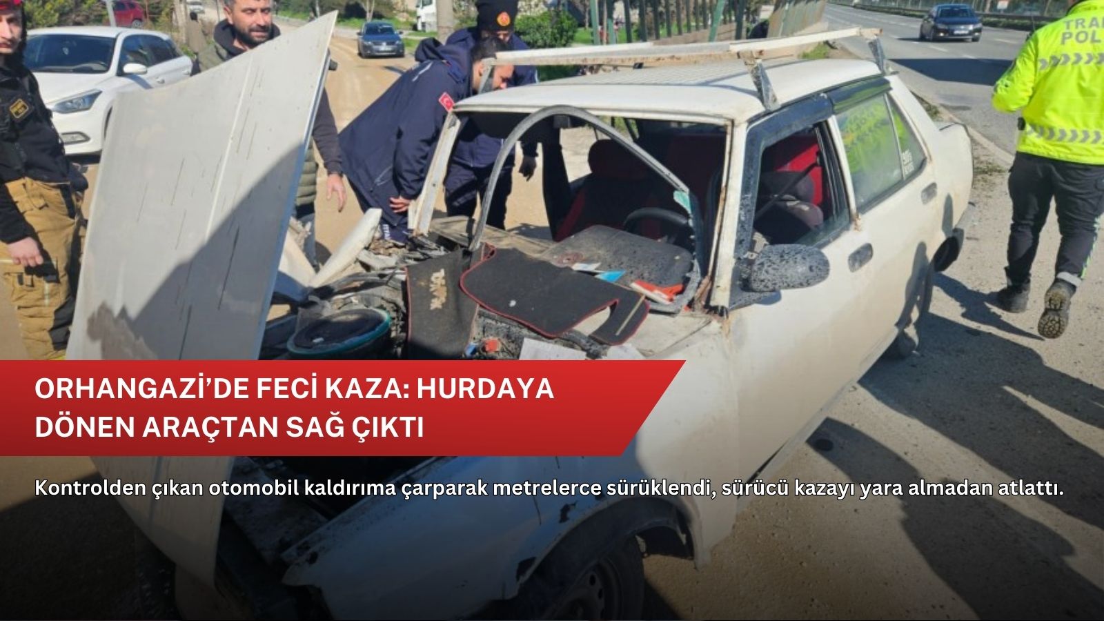 Orhangazi’de feci kaza: Hurdaya dönen araçtan sağ çıktı