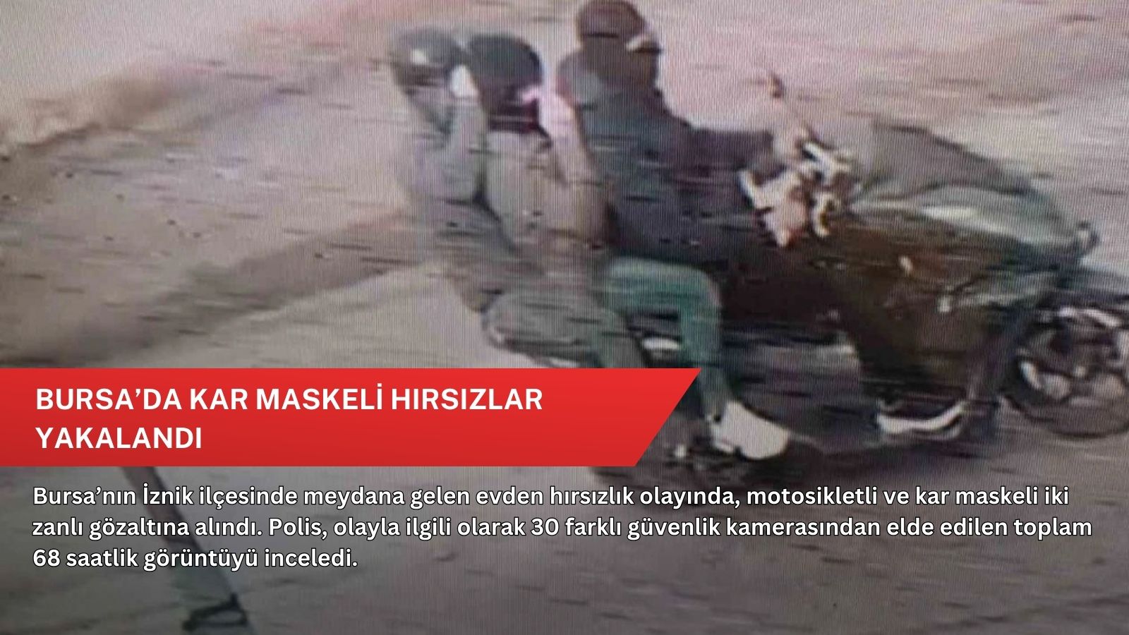 Bursa’da kar maskeli hırsızlar yakalandı