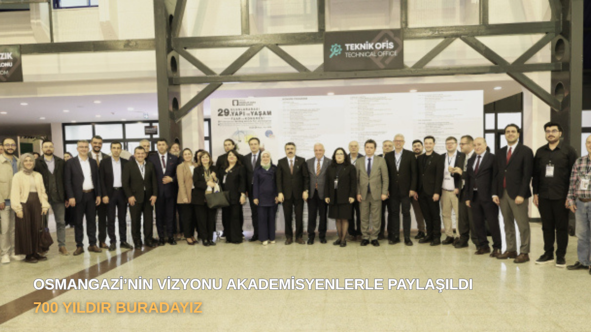 OSMANGAZİ’NİN VİZYONU AKADEMİSYENLERLE PAYLAŞILDI: “700 YILDIR BURADAYIZ”