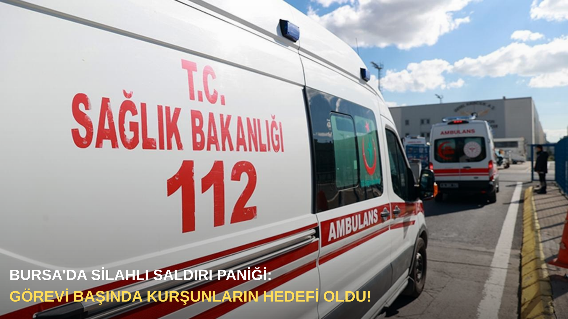 Bursa'da silahlı saldırı paniği: Görevi başında kurşunların hedefi oldu!