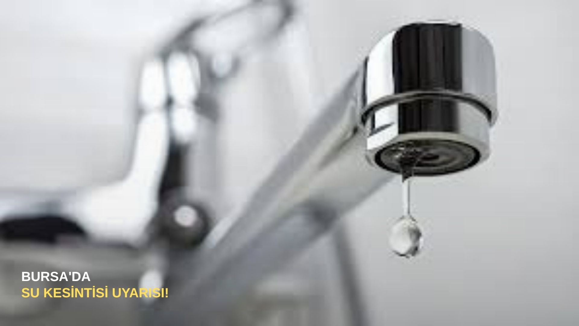 Bursa'da su kesintisi uyarısı!