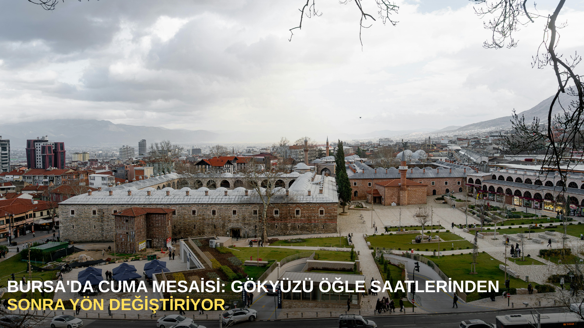 Bursa'da cuma günü hava keskinleşiyor: rüzgar ve nem dengeleri değişiyor