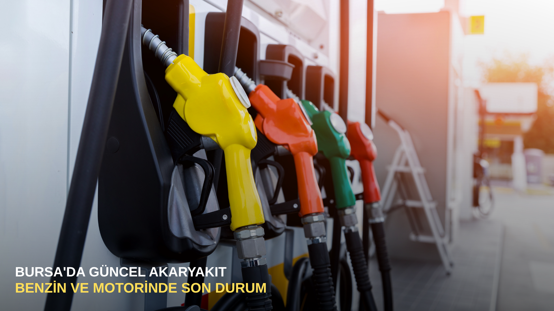 Bursa'da güncel akaryakıt: Benzin ve motorinde son durum