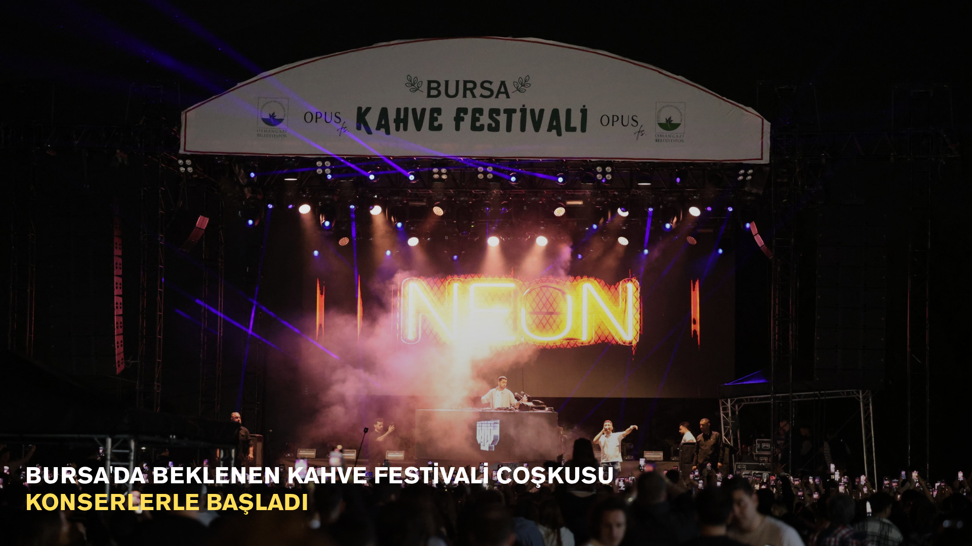 Bursa'da beklenen kahve festivali coşkusu konserlerle başladı
