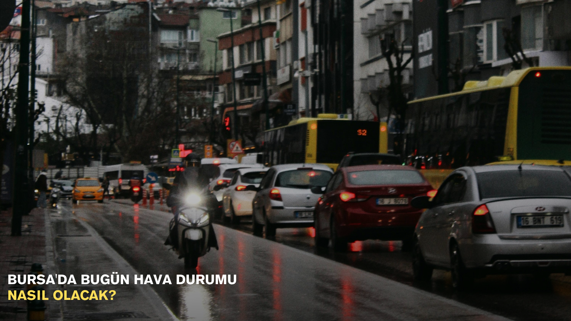 Bursa'da bugün hava durumu nasıl olacak?