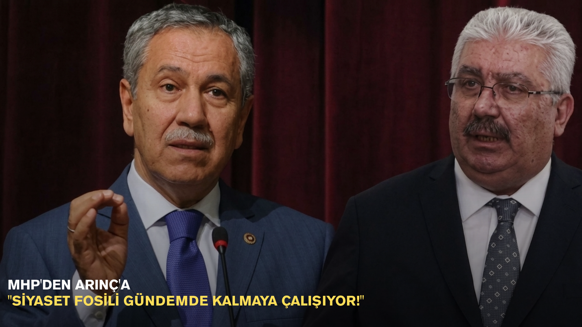 MHP'den Arınç'a: "Siyaset fosili gündemde kalmaya çalışıyor!"