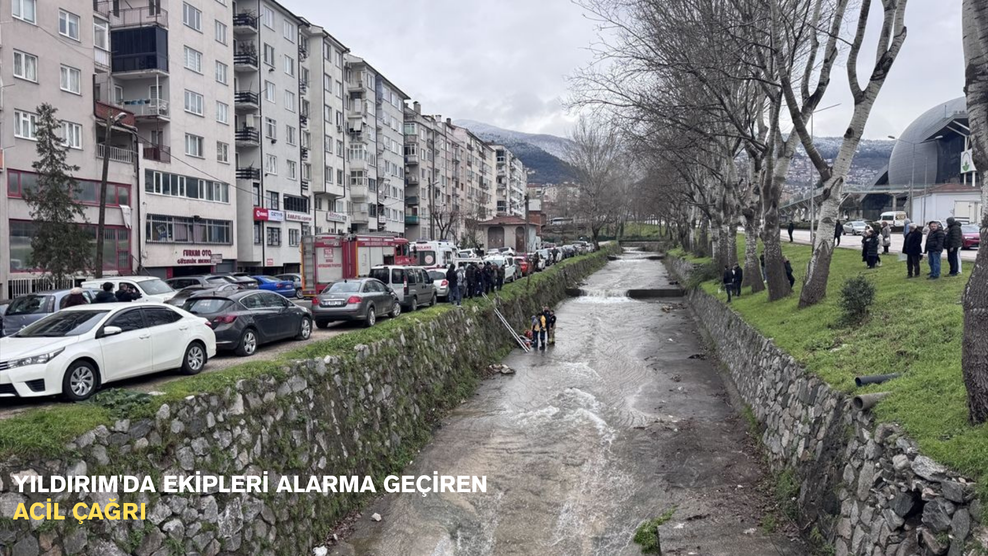 Yıldırım'da ekipleri alarma geçiren kritik çağrı