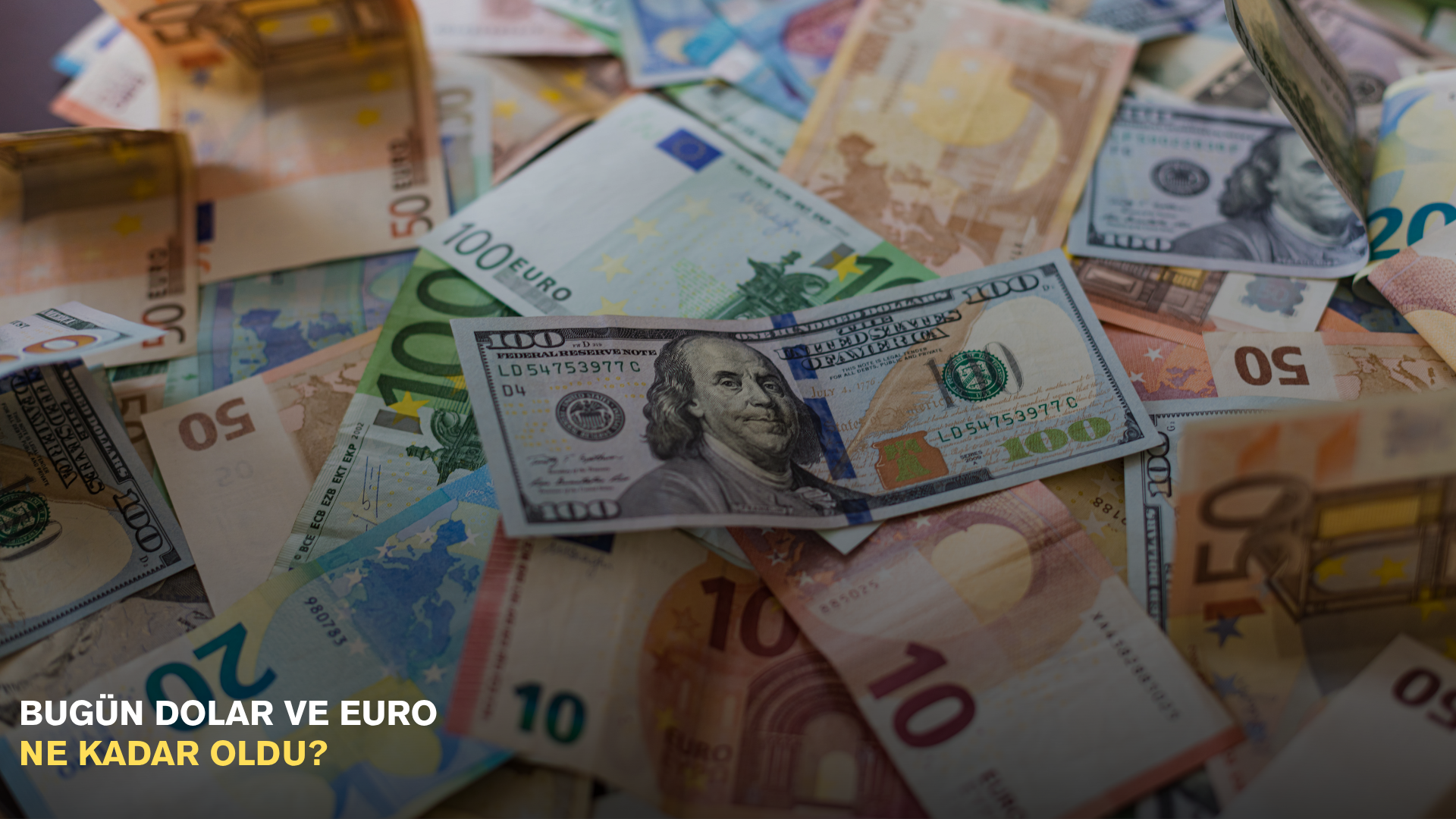 Bugün dolar ve euro ne kadar oldu?
