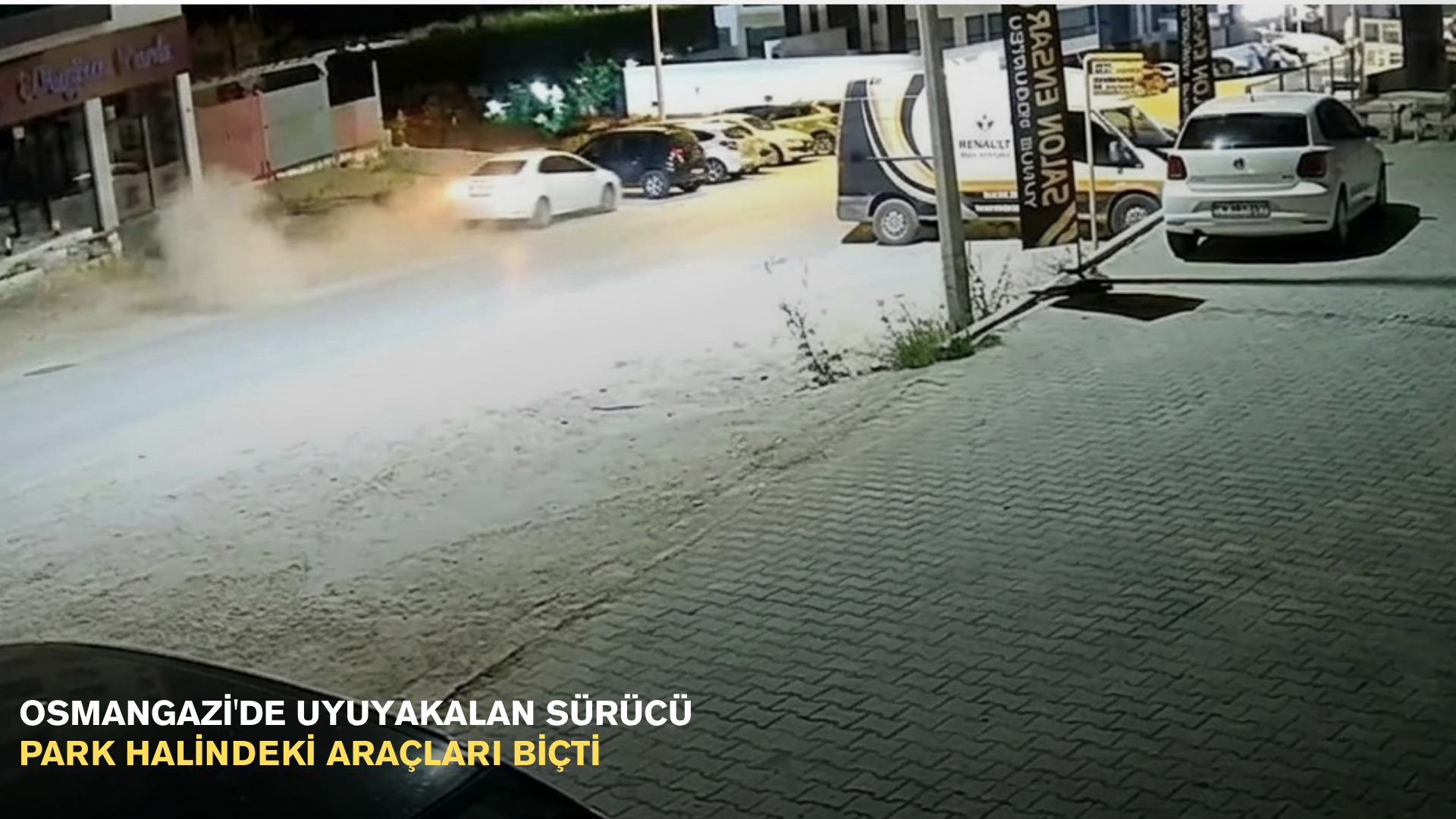 Osmangazi'de uyuyakalan sürücü park halindeki araçları biçti