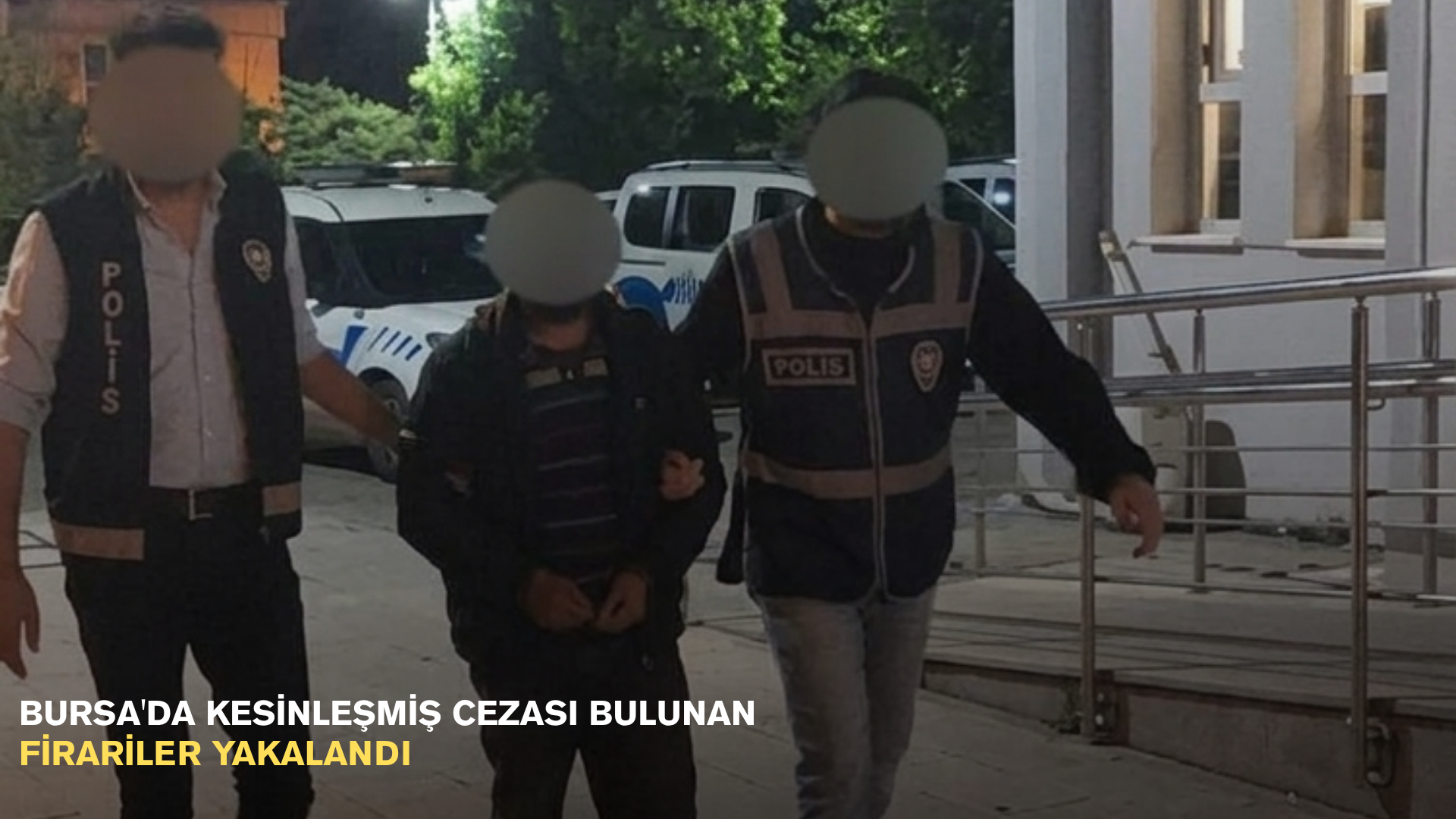 Bursa'da kesinleşmiş cezası bulunan firariler yakalandı