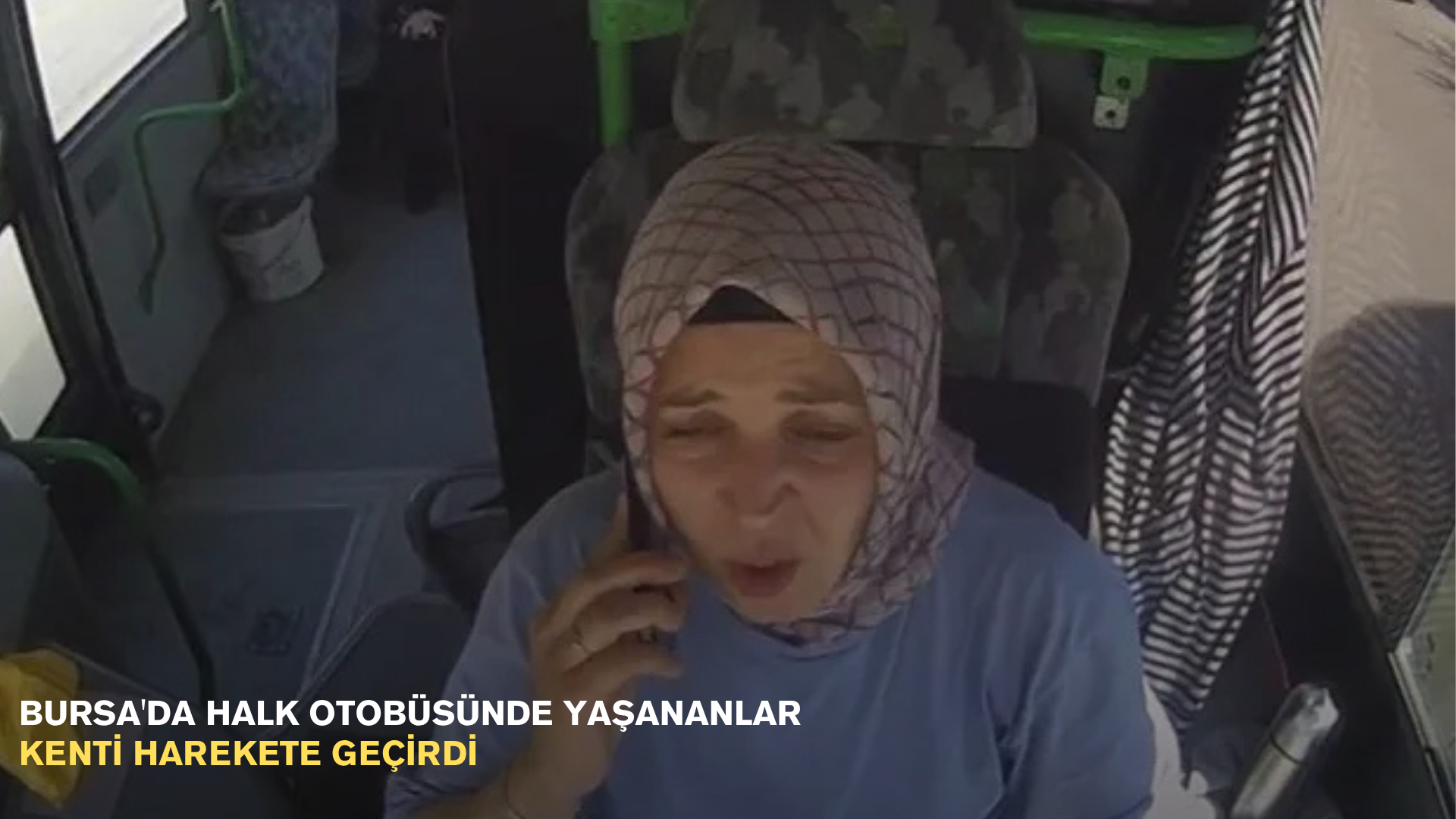 Bursa'da halk otobüsünde yaşananlar kenti harekete geçirdi