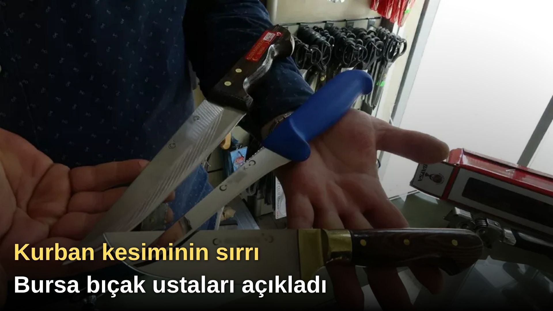 Kurban kesiminin sırrı: Bursa bıçak ustaları açıkladı