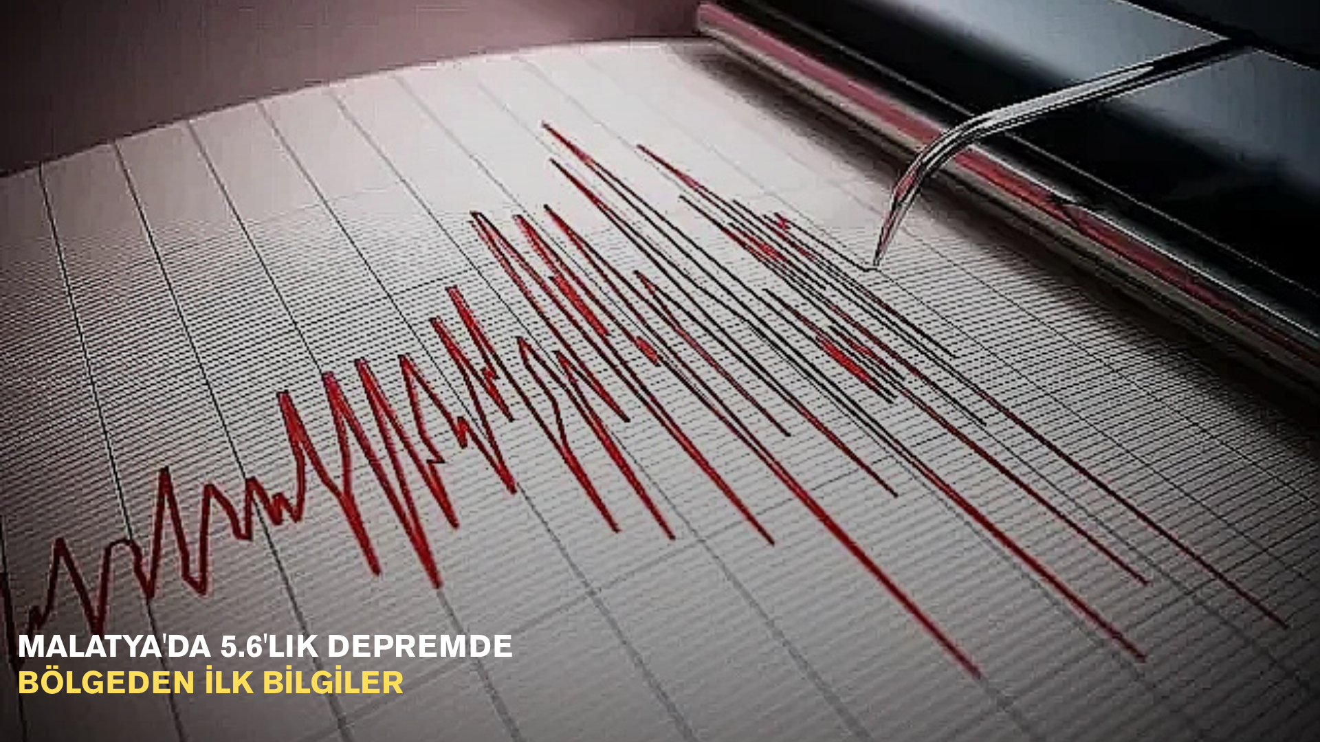Malatya'da 5.6'lık depremde bölgeden ilk bilgiler