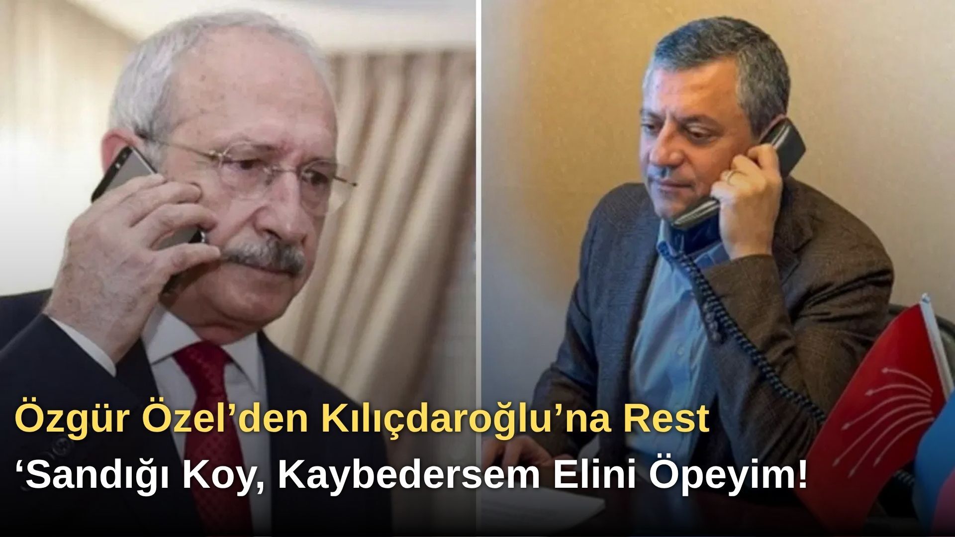 Özgür Özel’den Kılıçdaroğlu’na Rest: ‘Sandığı Koy, Kaybedersem Elini Öpeyim!