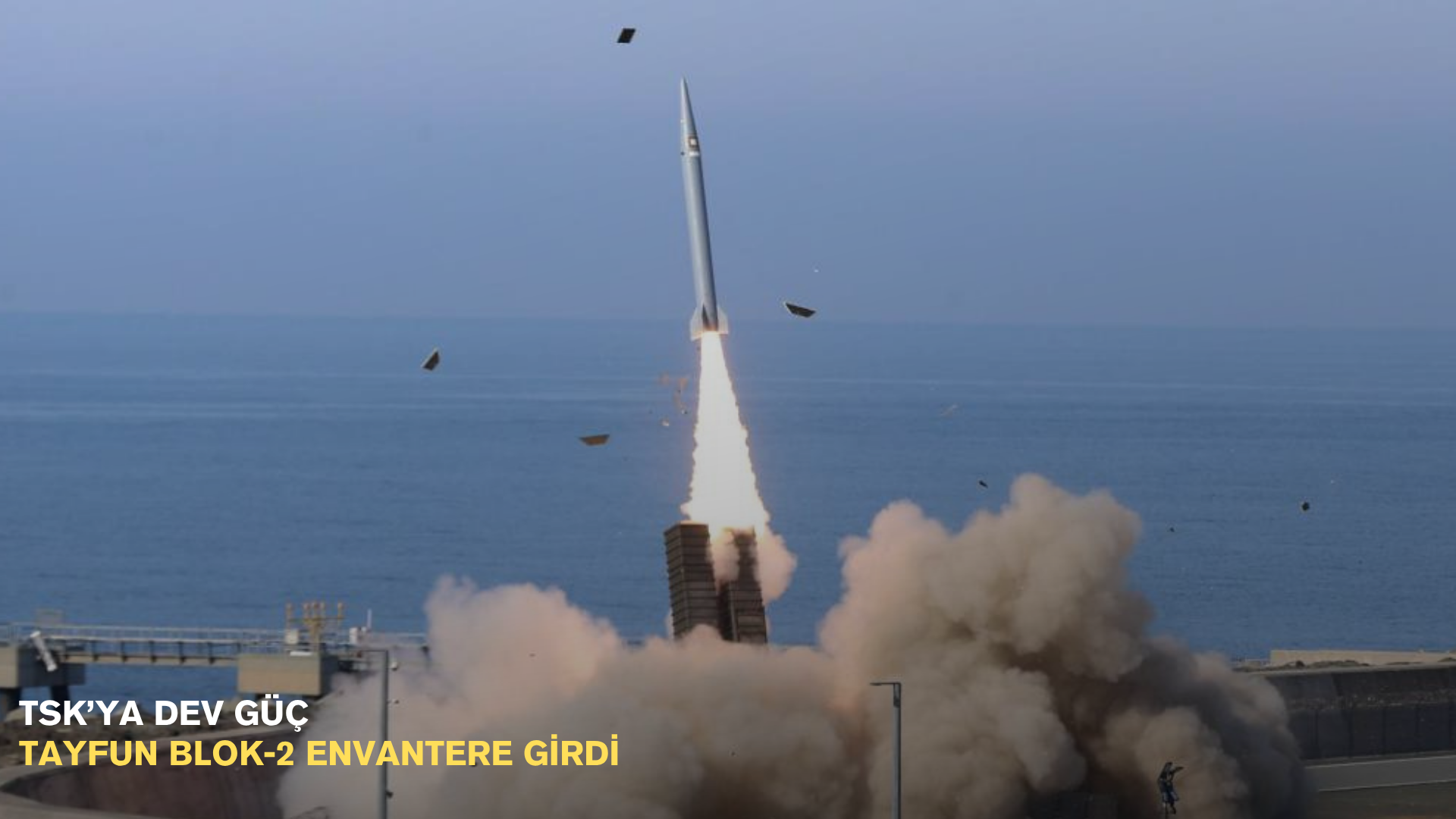 TSK’ya dev güç: TAYFUN Blok-2 envantere girdi