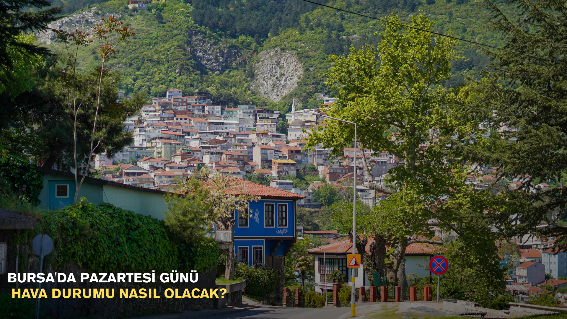 Bursa'da Pazartesi günü hava durumu nasıl olacak?
