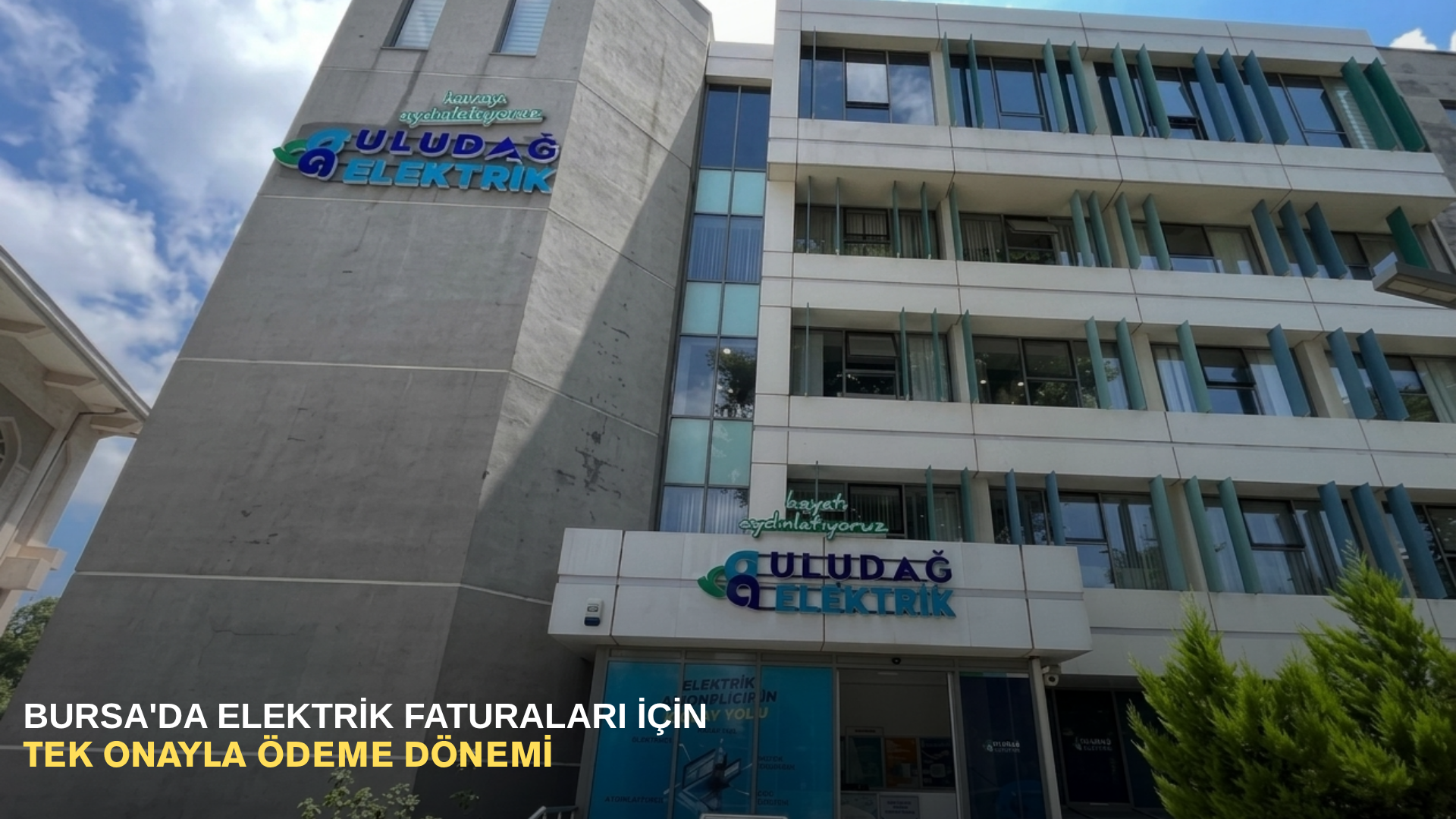 Bursa'da elektrik faturaları için tek onayla ödeme dönemi